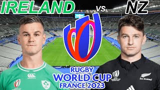 IRELAND vs NEW ZEALAND Rugby World Cup 2023 Quarter FINAL Live Commentary [upl. by Colleen74]