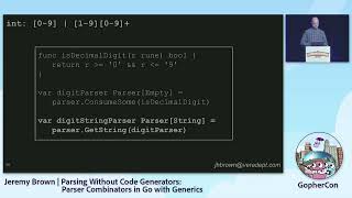 GopherCon 2022 Jeremy Brown  Parsing wo Code Generators Parser Combinators in Go with Generics [upl. by Hyland506]
