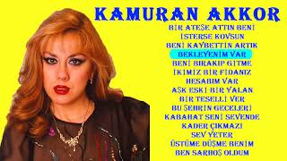 KAMURAN AKKOR  EN SEVİLEN ❤ ŞARKILAR Nostalji music 🎶😍🎶❤🎶😍❣❤😍❣❤ [upl. by Atsirtal331]