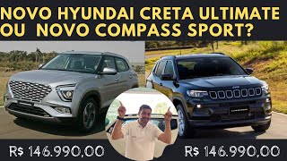 Novo Hyundai CRETA 2022 Ultimate OU Novo Compass 2022 Sport E AGORA  QUAL COMPRAR [upl. by Bogie925]