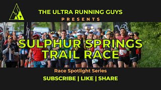 Race Spotlight Sulphur Springs Trail Race [upl. by Germaine]