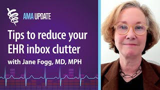 Tips to reduce your EHR inbox volume and save time with Jane Fogg MD MPH [upl. by Aihtela]