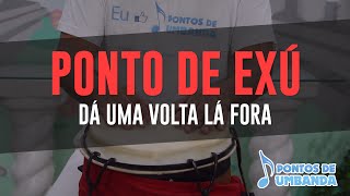 Ponto de Exú  Dá uma volta lá fora [upl. by Yelrehs940]