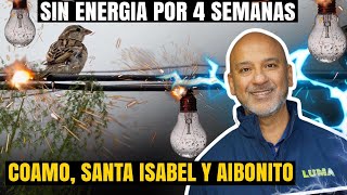 💡 10000 PERSONAS SIN LUZ en los PUEBLOS DE COAMO SANTA ISABEL Y AIBONITO por PRÓXIMAS 6 SEMANAS [upl. by Puto734]