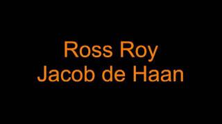 Ross Roy Jacob de Haan [upl. by Elbert536]