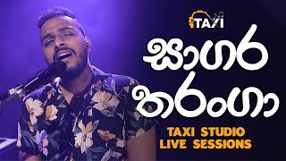 Sagara Tharanga සාගර තරංගා  Taxi Studio Live Cover [upl. by Yanffit]