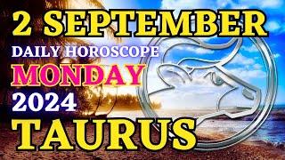 Taurus ♉ 🙏𝐌𝐚𝐣𝐨𝐫 𝐒𝐨𝐮𝐥 𝐄𝐱𝐩𝐚𝐧𝐬𝐢𝐨𝐧🤩 Horoscope For Today September 2 2024  Tarot [upl. by Modie]