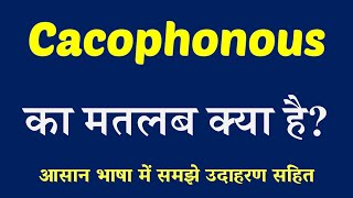 Cacophonous meaning in Hindi  Explained Cacophonous With Using Sentence [upl. by Aken]