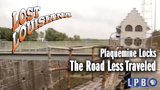 Plaquemine Locks  The Road Less Traveled  Lost Louisiana 1997 [upl. by Ennaj]