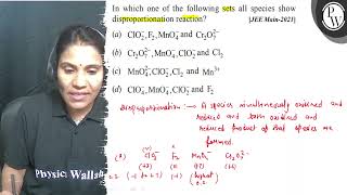 In which one of the following sets all species show disproportionation reaction JEE Main2021 [upl. by Hallett100]