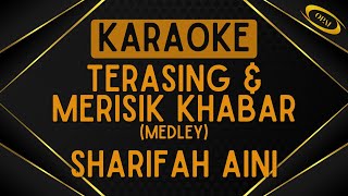 Sharifah Aini  Terasing amp Merisik Khabar Medley Sudirman Karaoke [upl. by Sigismondo]