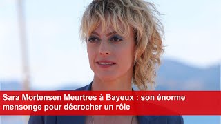 Sara Mortensen Meurtres à Bayeux  son énorme mensonge pour décrocher un rôle [upl. by Ponce778]