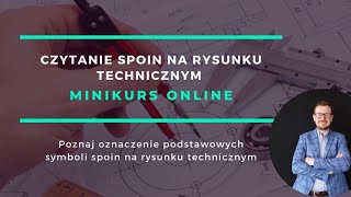 Czytanie spoin na rysunku technicznym  minikurs online [upl. by Peggie]