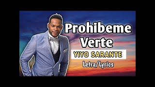 PROHIBEME VERTE YIYO SARANTE NUEVO 2022 [upl. by Eisdnil]