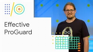 Effective ProGuard keep rules for smaller applications Google IO 18 [upl. by Salli]