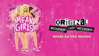 quotWhere Do You Belongquot  Mean Girls on Broadway [upl. by Lsil949]