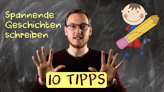 Spannende Geschichten schreiben  10 Tipps  Grundschule  Deutsch  Klasse 34 [upl. by Ree]