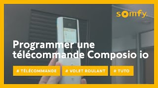 Comment programmer la télécommande Composio IO   Somfy [upl. by Ailegra]