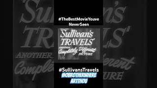 Sullivans Travels quotThe Best Movie Youve Never Seenquot shorts movie funny classic short [upl. by Kerrie]