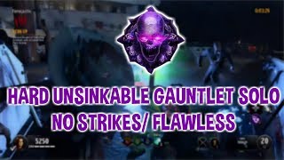 COMPLETING HARD UNSINKABLE GAUNTLET SOLO FLAWLESS RUN  BO4 Zombies [upl. by Nywles559]