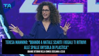 Zelig Teresa Mannino quotQuando a Natale scarti i regali ti ritrovi alle spalle unisola di plasticaquot [upl. by Homovec619]