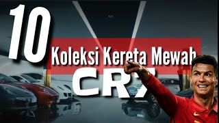 10 Kereta Mewah Cristiano Ronaldo CR7 [upl. by Nesahc]