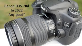 The Canon EOS 70d Is it any good in 2022 [upl. by Straub]