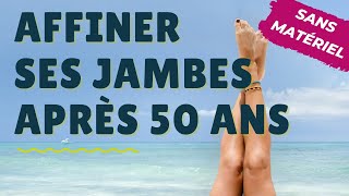 Comment affiner ses jambes après 50 ans 🌟 [upl. by Edita]