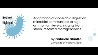 Gabriele Ghiotto  Adaptation of Anaerobic Digestion Microbial Comm to High Ammonium  S03 MVIF23 [upl. by Kurth52]