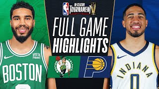 CELTICS at PACERS  NBA INSEASON TOURNAMENT 🏆  FULL GAME HIGHLIGHTS  December 4 2023 [upl. by Yrrab]