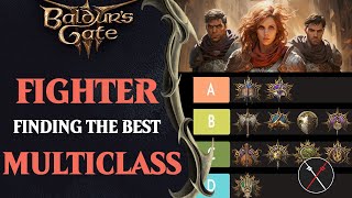 Baldurs Gate 3 Fighter Multiclassing Guide amp Ranking [upl. by Annayr]