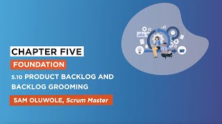 510 Product Backlog and Backlog Grooming [upl. by Shama]