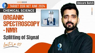 Signal Splitting  Organic SpectroscopyNMR  CSIR NET Chemistry  Lecture  7  IFAS [upl. by Artemus]