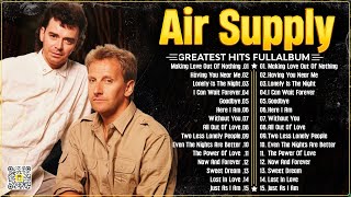 Air Supply Greatest Hits🤩The Best Air Supply Songs 🤩Best Soft Rock Legends Of Air Supply [upl. by Auhsaj]