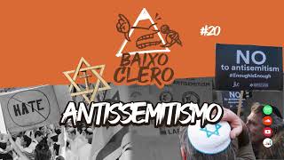 ANTISSEMITISMO  BAIXO CLERO 20 [upl. by Uolymme]