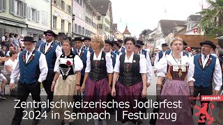 Festumzug im historischen Städtchen Sempach mit 44 Nummern  Zentralschweizerisches Jodlerfest 2024 [upl. by Laurentium]