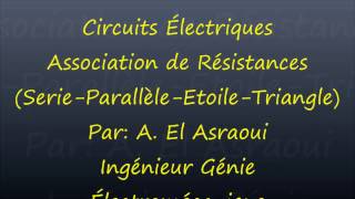 Circuits ÉlectriquesLeçon N2 Association de Résistances SerieParallèleEtoileTriangle Partie1 [upl. by Sollows]