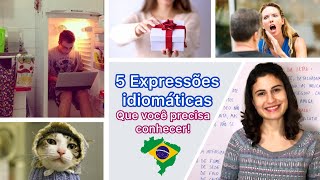 5 expressões idiomáticas que você precisa conhecer  Aprender português [upl. by Poppas]