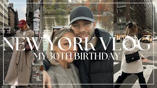 NEW YORK VLOG  MY 30TH BIRTHDAY  WHAT I WORE amp GOT UPTO IN NYC [upl. by Pogue]