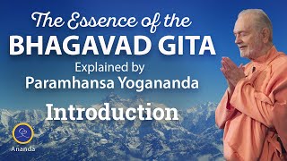 Introduction The Essence of the Bhagavad Gita Explained by Paramhansa Yogananda [upl. by Eiramasil]