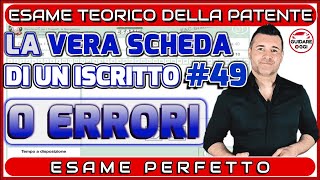 0 ERRORI ESAME PERFETTO  LA VERA SCHEDA D’ESAME PATENTE DI UN ISCRITTO AL CANALE 49 [upl. by Enaira715]