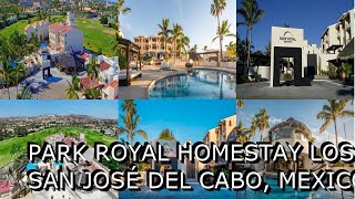 Park Royal Homestay Los Cabos San José del Cabo Mexico [upl. by Vashti]