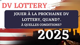 DV LOTTERY 2025  Tout ce que vous devez savoir [upl. by Zilada]