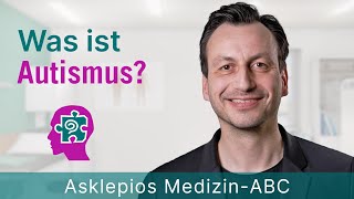 Was ist Autismus  Medizin ABC  Asklepios [upl. by Martinic]