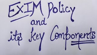 EXIM Policy  Foreign Trade Policy  key components and objectives of Export Import Policy  EXIM [upl. by Ecurb]