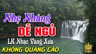 Bolero Chọn Lọc Cực Êm Tai  LK Nhạc Vàng Xưa Trữ Tình KHÔNG QUẢNG CÁO Ru Ngủ Đêm Khuya Cả Xóm Phê [upl. by Neelie]