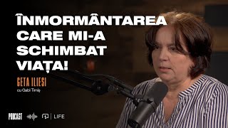 Înmormântarea care mia schimbat viața I PODCAST I Geta Iliesi [upl. by Cohn686]