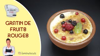 Recette de cuisine  Gratin de fruits rouges  La Minute Cuiz [upl. by Eciuqram]