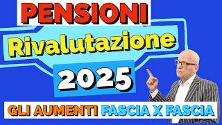 PENSIONI 👉 RIVALUTAZIONE 2025 📈 GLI IMPORTI AUMENTATI Fascia per fascia Tutti gli esempi [upl. by Waugh]