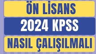 2024 Ön Lisans KPSS Nasıl Çalışılmalı Ne Zaman Başlamalı [upl. by Jerrilee]